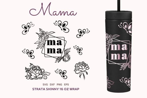 Floral Mama SVG Wrap, Strata Skinny 16oz Graphics and Illustrations Review